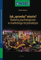 Jak "sprzedać" miasto? Badania psychologiczne w marketingu terytorialnym - pdf