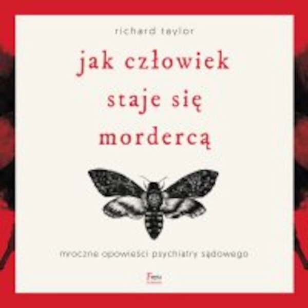 Jak człowiek staje się mordercą. Mroczne opowieści psychiatry sądowego - Audiobook mp3