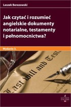 Jak czytać i rozumieć angielskie dokumenty notarialne testamenty i pełnomocnictwa? - pdf