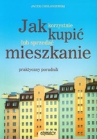 Jak korzystnie kupić lub sprzedać mieszkanie Praktyczny poradnik