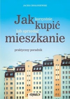 Jak korzystnie kupić lub sprzedać mieszkanie - praktyczny poradnik - mobi, epub, pdf