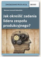 Jak określić zadania lidera zespołu produkcyjnego?