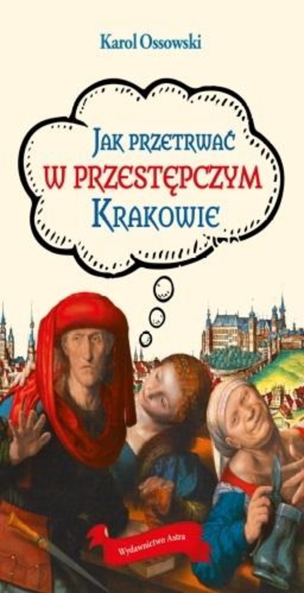 Jak przetrwać w przestępczym Krakowie