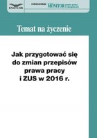 Okładka:Jak przygotować się do zmian w prawie pracy i ZUS w 2016 r. 