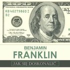 Jak się doskonalić, czyli 13 cnót wg Benjamina Franklina oraz fragmenty z opisu żywota własnego - Audiobook mp3