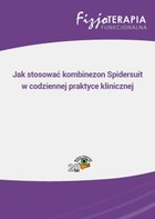 Jak stosować kombinezon Spidersuit w codziennej praktyce klinicznej