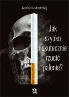 Jak szybko i skutecznie rzucić palenie? - mobi, epub, pdf