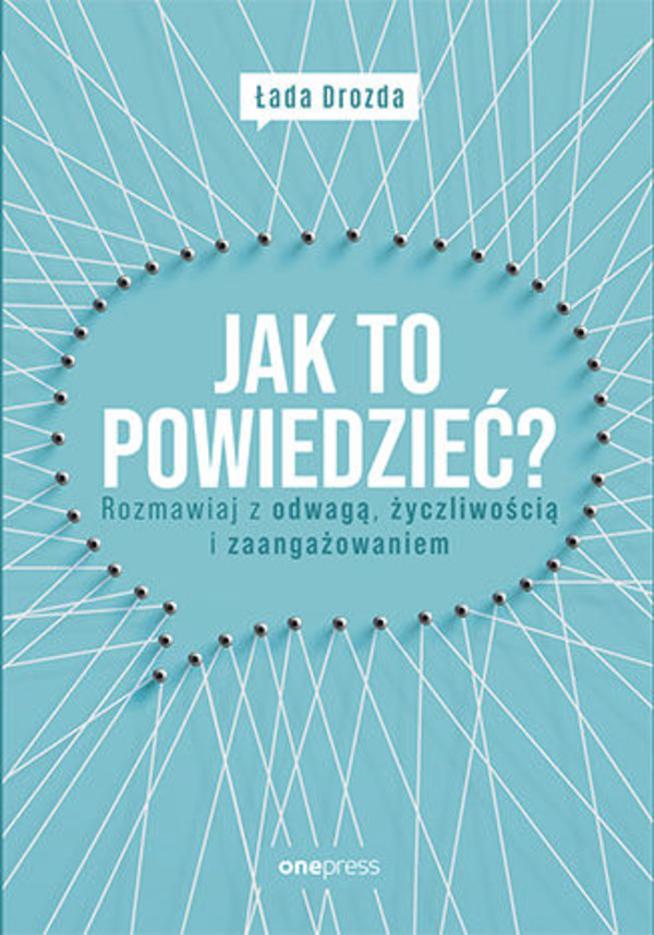 Jak to powiedzieć? - Audiobook mp3 Rozmawiaj z odwagą, życzliwością i zaangażowaniem