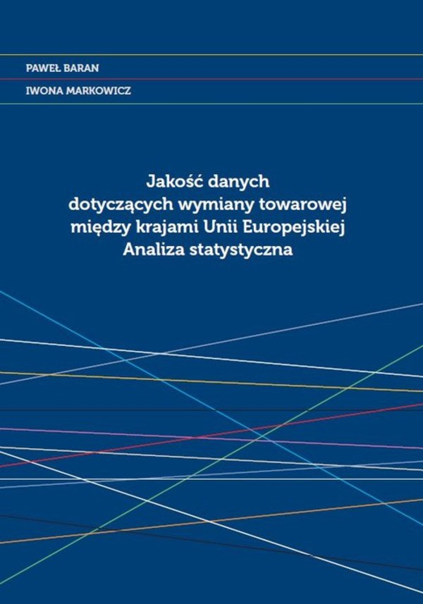 Jakość danych dotyczących wymiany towarowej między krajami Unii Europejskiej Analiza statystyczna