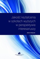 Jakość kształcenia w szkołach wyższych w perspektywie interesariuszy - OCENY JAKOŚCI KSZTAŁCENIA