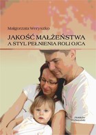 Jakość małżeństwa a styl pełnienia roli ojca - pdf