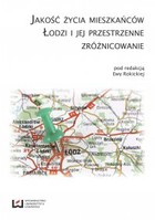 Jakość życia mieszkańców Łodzi i jej przestrzenne zróżnicowanie - pdf