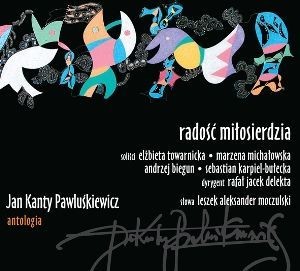 Jan Kanty Pawluśkiewicz: Antologia Vol. 4: Radość miłosierdzia