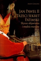 Jan Paweł II i trzeci sekret fatimski Słynne objawienia i orędzia maryjne