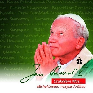 Jan Paweł II. Szukałem Was... (OST)