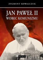Okładka:Jan Paweł II wobec komunizmu 