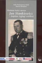 Jan Stankiewicz - kapitan żeglugi wielkiej Śladami ludzi morza