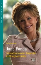 Jane Fonda - mobi, epub Nieautoryzowana biografia królowej aerobiku