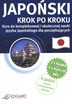 Japoński Krok po kroku Kurs do kompleksowej i skutecznej nauki języka japońskiego dla początkujących (2 książki + 5 CD + MP3)