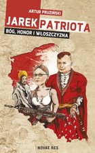 Jarek Patriota: Bóg, honor i włoszczyzna - mobi, epub