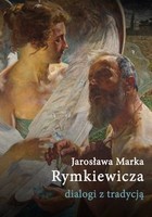 Jarosława Marka Rymkiewicza dialogi z tradycją - mobi, epub