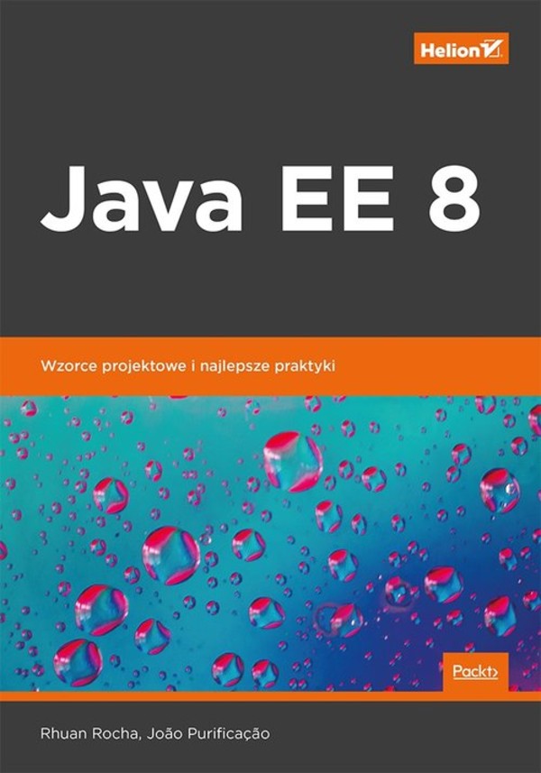 Java EE 8 Wzorce projektowe i najlepsze praktyki