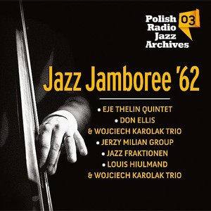 Jazz Jamboree `62 Polish Radio Jazz Archives. Volume 3