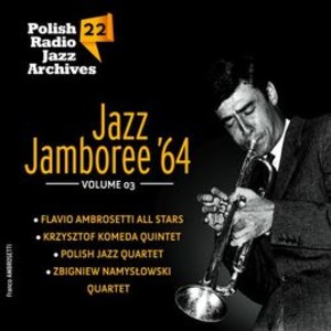 Jazz Jamboree `64. Volume 3 Polish Radio Jazz Archives. Volume 22