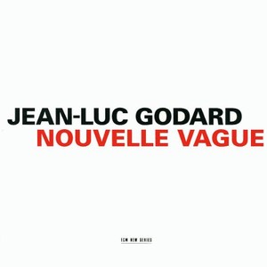 Jean-Luc Godard - Nouvelle Vague
