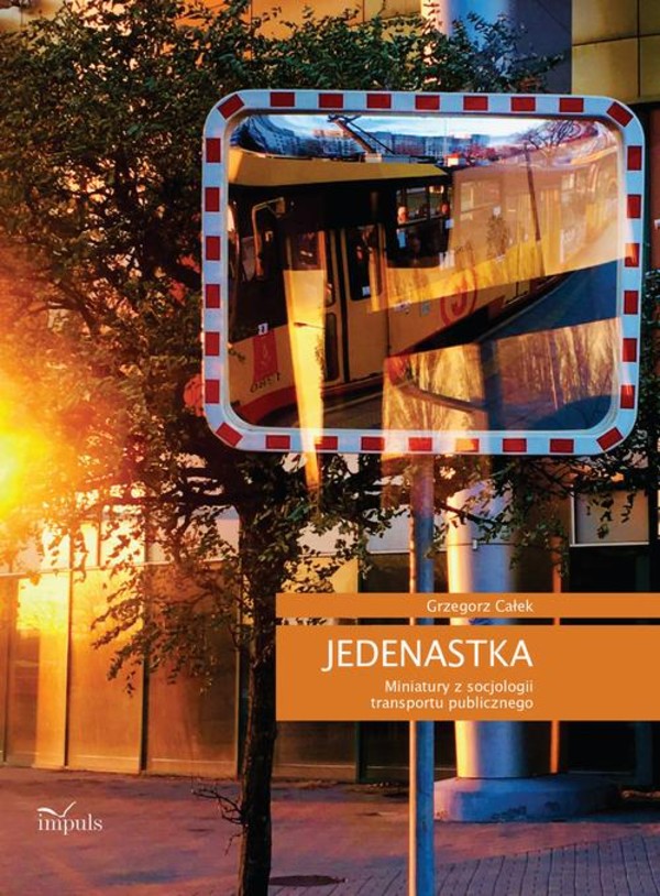 JEDENASTKA Miniatury z socjologii transportu publicznego - mobi, epub, pdf