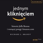 Jednym kliknięciem. Historia Jeffa Bezosa i rosnącej potęgi Amazon.com - Audiobook mp3