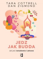 Jedz jak Budda - mobi, epub Jak jeść świadomie i zdrowo