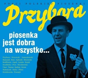 Jeremi Przybora - Piosenka jest dobra na wszystko