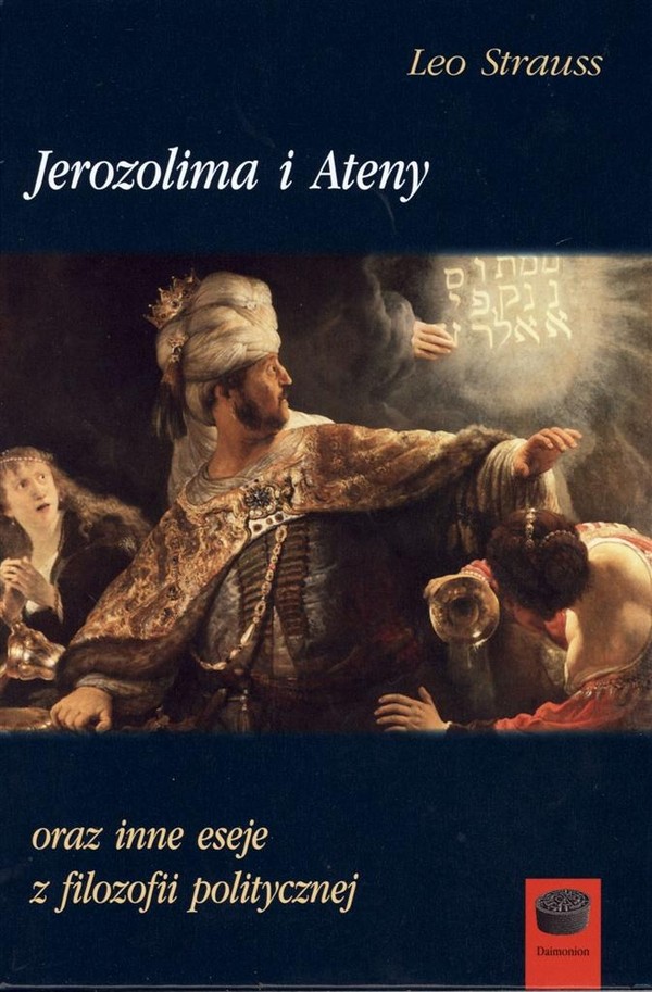 Jerozolima i Ateny oraz inne eseje z filozofii politycznej
