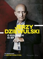 Jerzy Dziewulski o kulisach III RP - mobi, epub