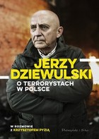 Jerzy Dziewulski o terrorystach w Polsce - mobi, epub