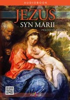 Jezus syn Marii Pragnienie Wieków - Audiobook mp3