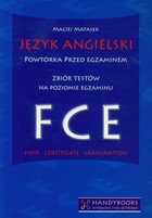 Okładka:Język angielski Powtórka przed egzaminem Zbiór testów na poziomie egzaminu FCE 