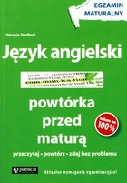 Język angielski. Powtórka przed maturą. Egzamin maturalny