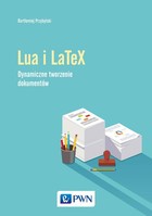 Język Lua i LaTeX. Tworzenie dynamicznych dokumentów - pdf