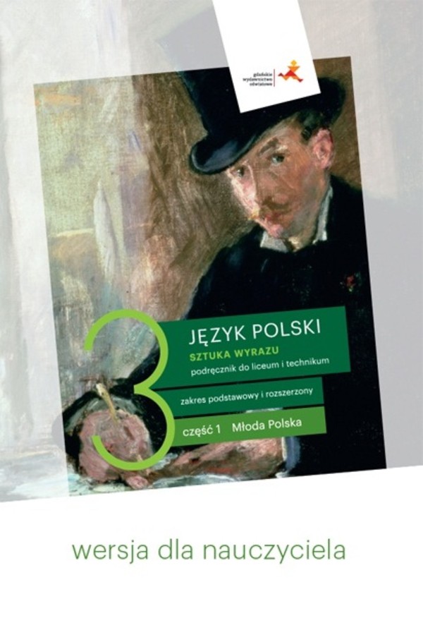 Język polski 3. Sztuka wyrazu. Część 1. Podręcznik w wersji dla nauczyciela