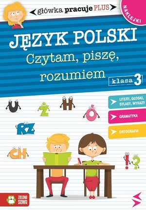 Język polski Czytam, piszę, rozumiem Klasa 3 Główka pracuje Plus