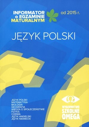 Język polski Informator o egzaminie maturalnym od 2015 r.