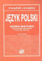 Język polski Nowa matura Poradnik licealisty