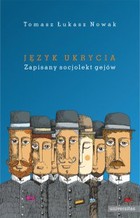 Język ukrycia - mobi, epub, pdf Zapisany socjolekt gejów