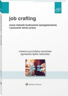 Job Crafting - pdf Nowa metoda budowania zaangażowania i poczucia sensu pracy