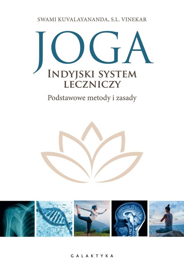 Joga Indyjski system leczniczy. Podstawowe metody i zasady