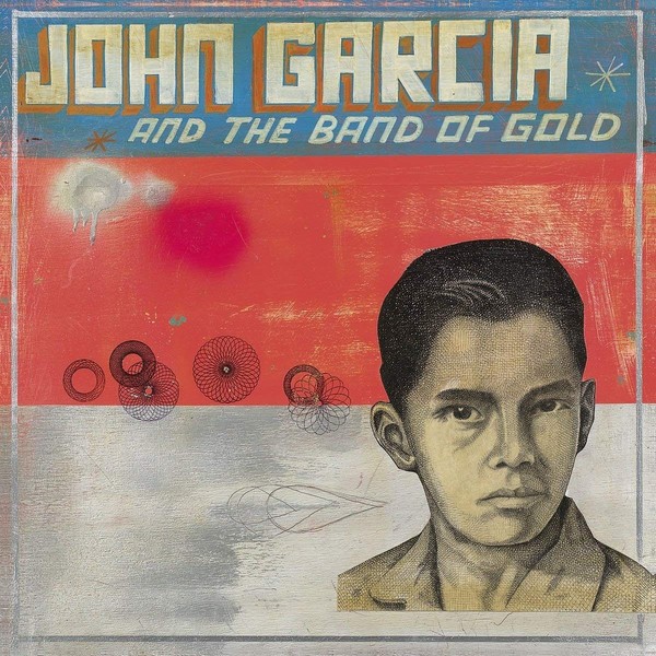 John Garcia And The Band Of Gold Limited Edition