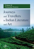 Journeys and Travellers in Indian Literature and Art Volume II Vernacular Sources - pdf