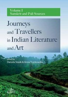 Okładka:Journeys and Travellers in Indian Literature and Art. Volume I Sanskrit and Pali Sources 